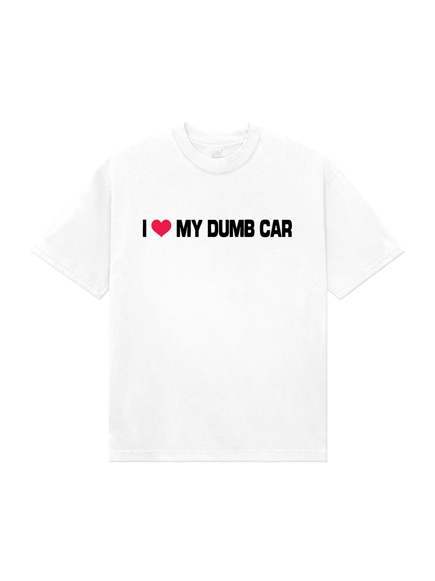 I <3 MY DUMB CAR TEE – BigTime