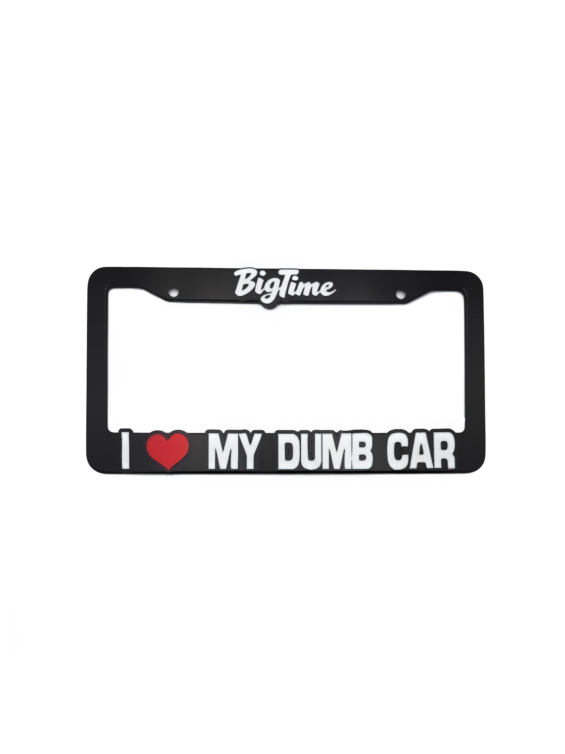 I <3 MY DUMB CAR LICENSE PLATE FRAME