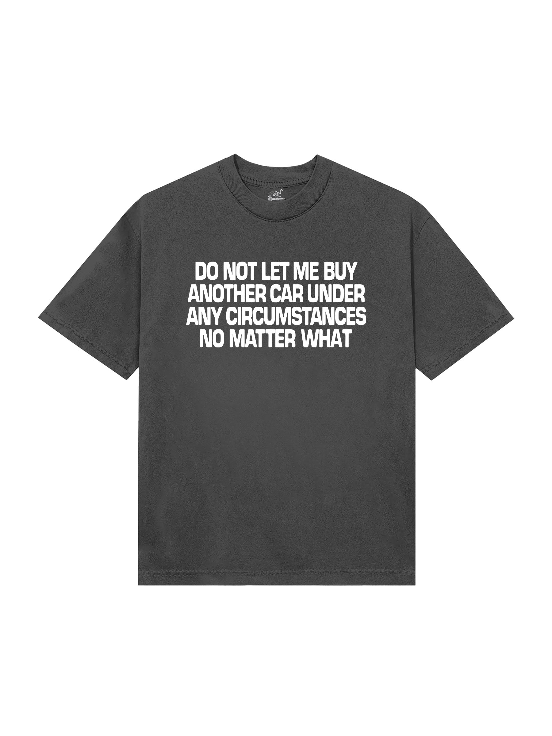 UNDER ANY CIRCUMSTANCE TEE