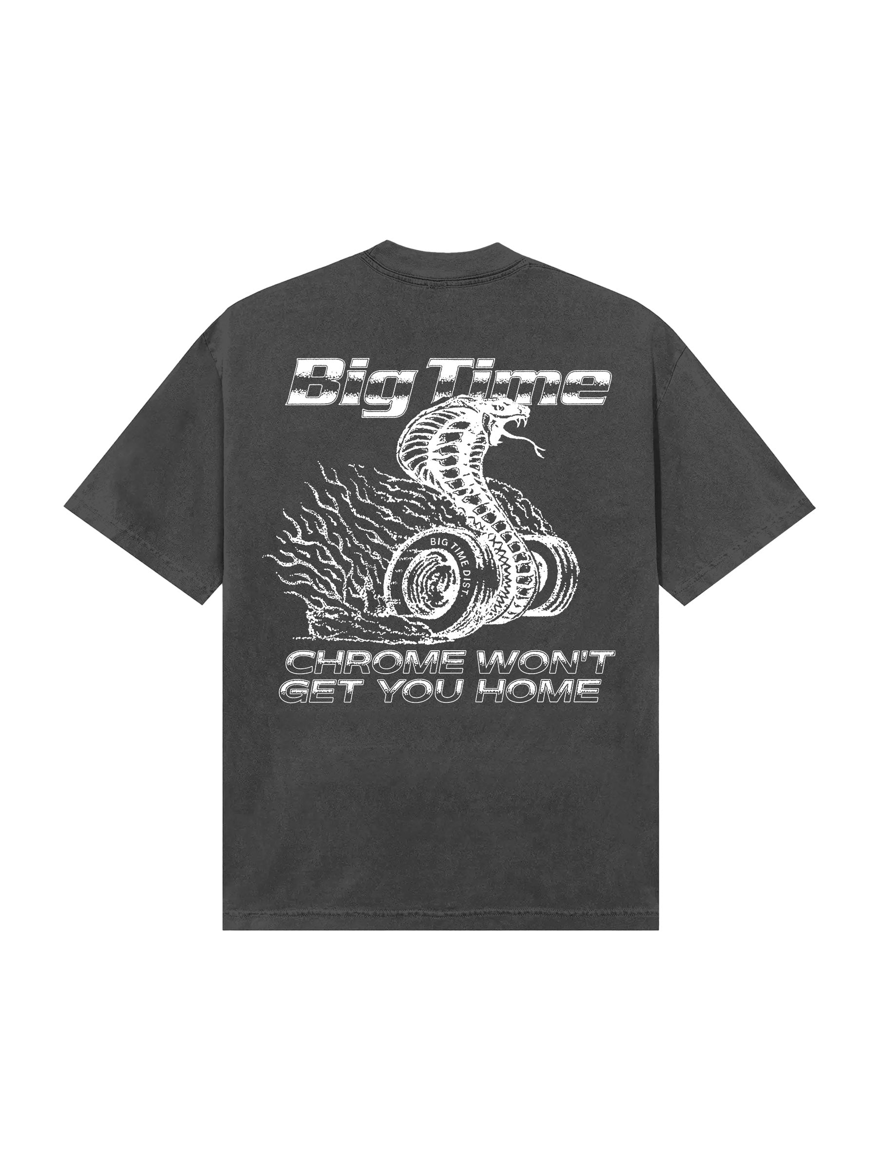 CHROME WON'T GET YOU HOME TEE