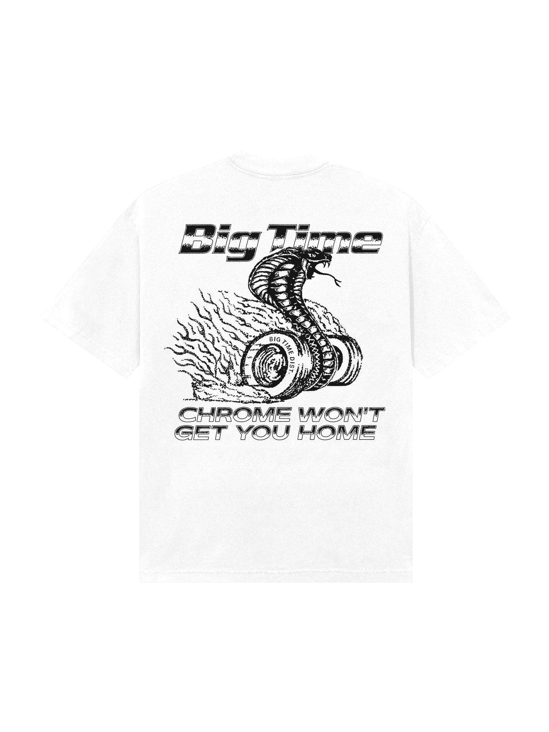 CHROME WON'T GET YOU HOME TEE
